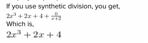 Select the correct answer. Using synthetic division, find (2x4 4x3 2x2 8x 8) Ă· (x 2). A. B. C. D.