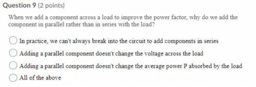 When we add a component across a load to improve the power factor, why do we add the component in p