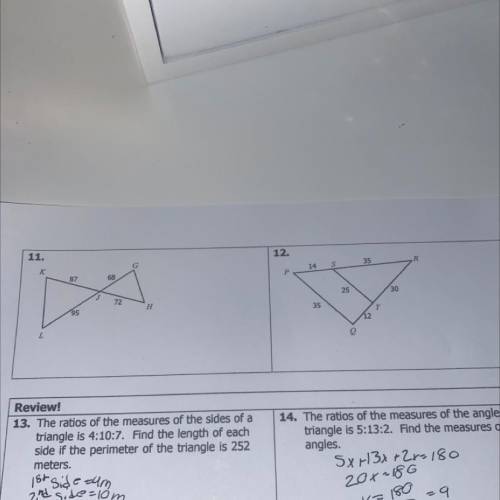Directions: Determine whether the triangles are congruent by AA~, SSS~, SAS~, or not similar.