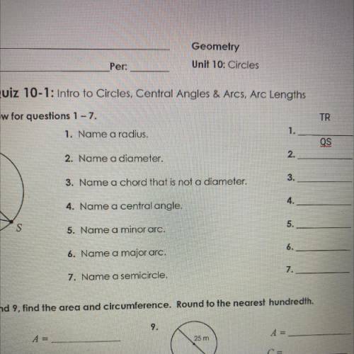 Quiz 10-1: Intro to Circles, Central Angles & Arcs, Arc Lengths ALL ANSWERS