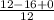 \frac{12-16+0}{12}