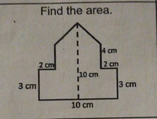 Find the area 4 cm 2 cm 2 cm 10 cm 3 cm 3 cm 10 cm