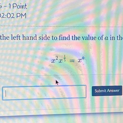 Evaluate the left hand side to find the value of a in the equation in simplest form.
-