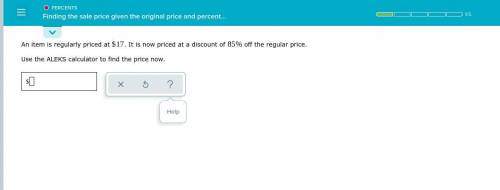 An item is regularly priced at $17 . It is now priced at a discount of 85% off the regular price.