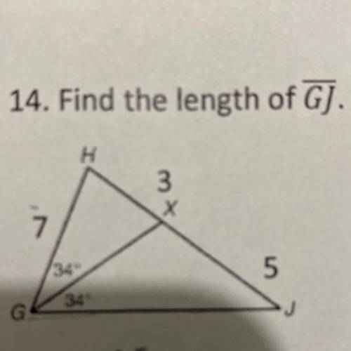 14. Find the length of GJ
H
3
х
7
34
5
34