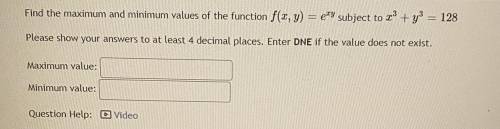 Find the maximum and minimum values of the function f(x, y) = qty subject to 2+ y = 128

Please sh