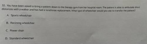 You have been asked to bring a patient down to the therapy gym from her hospital room. The patient