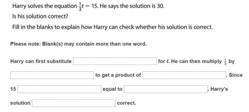 Fill in the blanks to explain how Harry can check whether his solution is correct