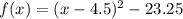 f(x)=(x-4.5)^2-23.25