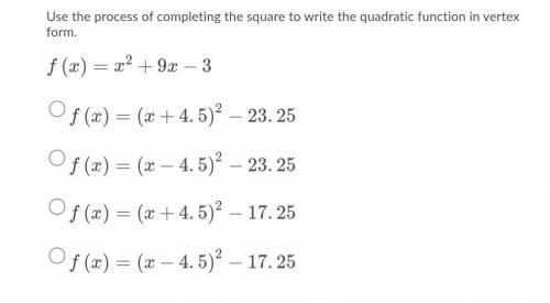 Help How can I Use the process of completing the square to write the quadratic function in vertex f