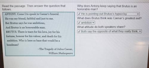 Why does Anthony keeps saying that Brutus is an honorable man

what does Brutus think was Caesar's