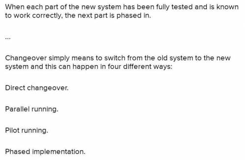 Name and describe methods of inplementing a new computer system. For each one describe the type of s