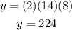 \begin{gathered} y=(2)(14)(8) \\ y=224 \end{gathered}